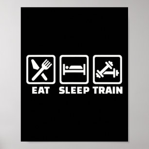 Eat Sleep Train Barbells  Poster