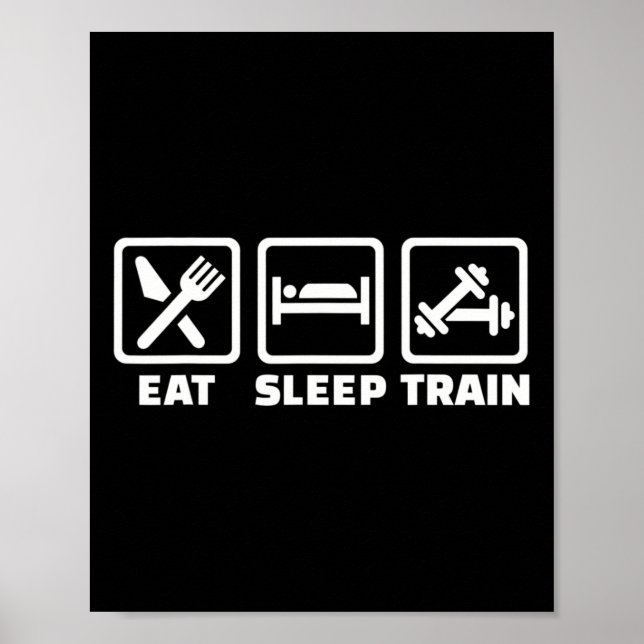 Eat Sleep Train Barbells  Poster (Front)