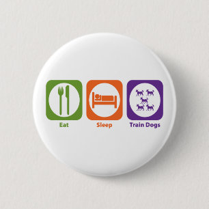 Eat Sleep Train Dogs 6 Cm Round Badge