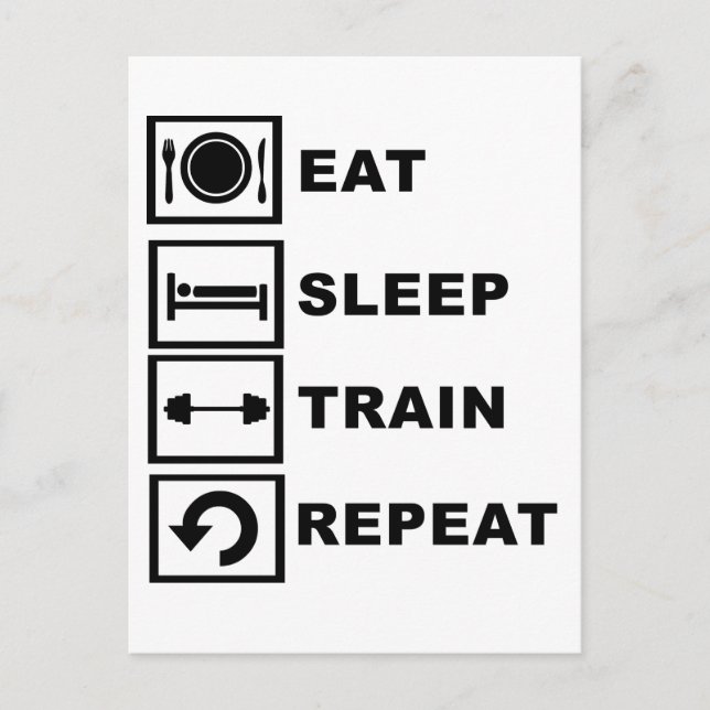 Eat, sleep, train, repeat. postcard (Front)