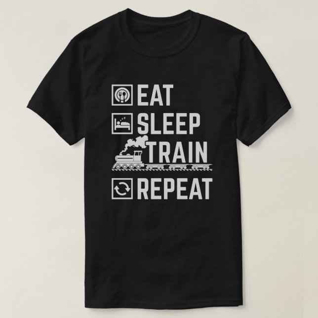 Eat, sleep, train, repeat T-Shirt (Design Front)