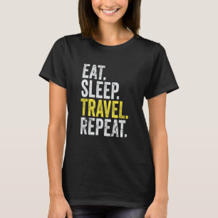 Eat Sleep Travel Repeat World Traveller T-Shirt