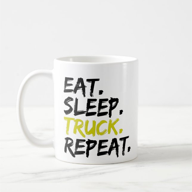 Eat Sleep Truck Repeat Trucker Driver    Coffee Mug (Left)