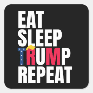 Eat Sleep Trump Repeat President Trump Reelection  Square Sticker