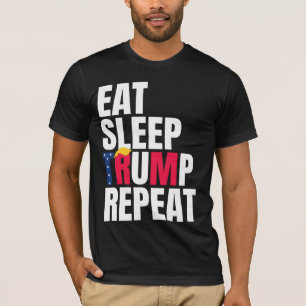 Eat Sleep Trump Repeat President Trump Reelection  T-Shirt