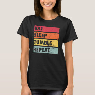 Eat Sleep Tumble Repeat  Tumbling Gymnast Girls Wo T-Shirt