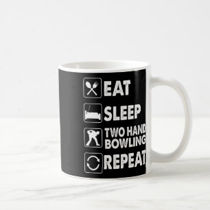 Eat Sleep Two Hand Bowling Repeat Kegel Two Handed Coffee Mug