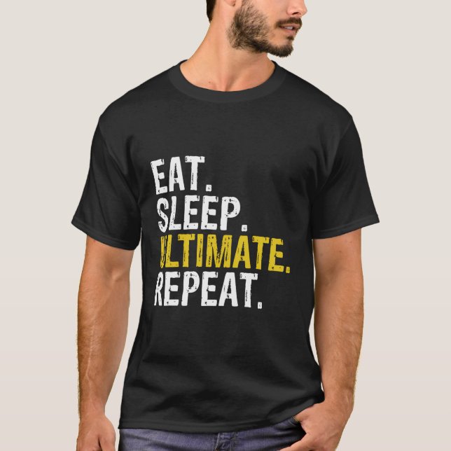 Eat Sleep Ultimate Frisbee Repeat Gift T-Shirt (Front)