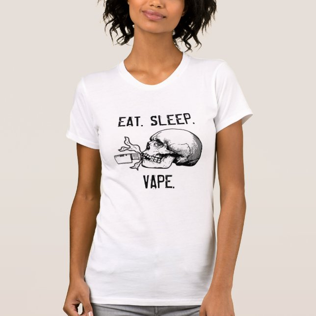 Eat. Sleep. Vape.  Pro Vaping  T-Shirt (Front)