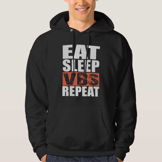 Eat Sleep VBS Repeat Hoodie (Front)