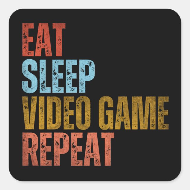 EAT SLEEP VIDEO GAME REPEAT SQUARE STICKER (Front)