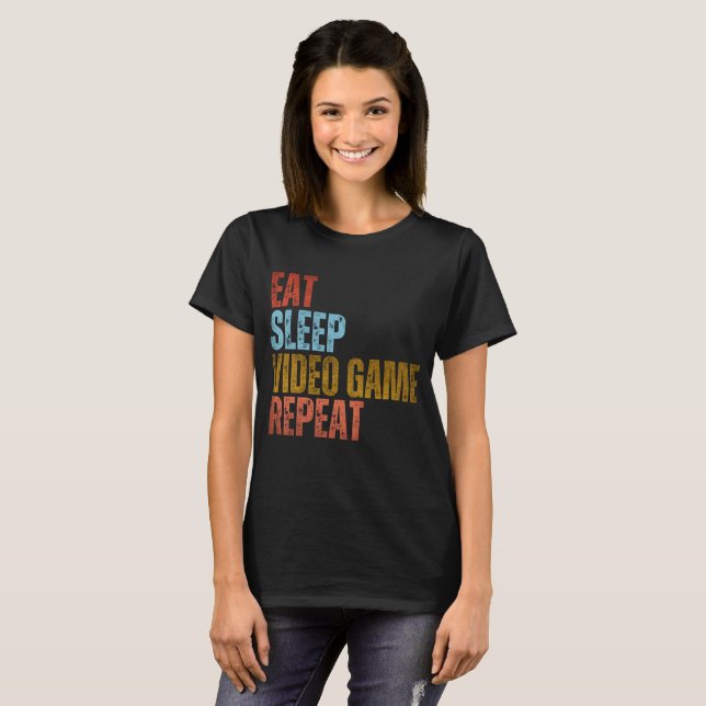 EAT SLEEP VIDEO GAME REPEAT T-Shirt (Front Full)