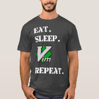 Eat Sleep Vim Repeat Vi IMproved Script Text Edito T-Shirt