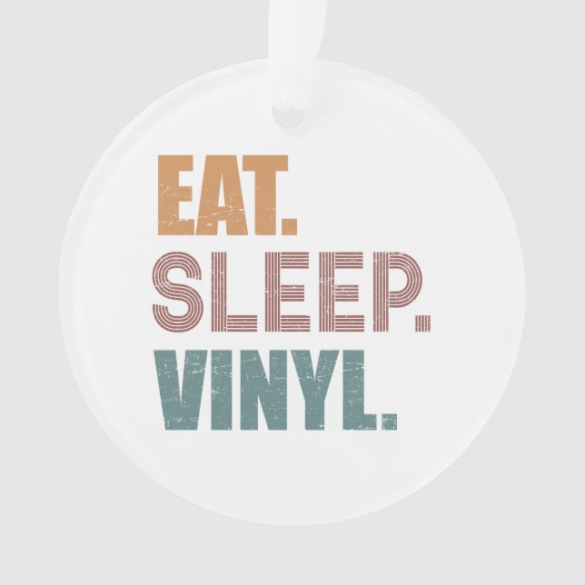 Eat. Sleep. Vinyl. Ornament (Front)
