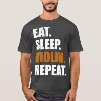 Eat Sleep Violin Repeat T-Shirt
