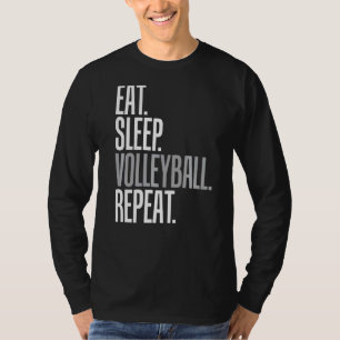 Eat Sleep Volleyball Repeat Cool For Vollyball Pla T-Shirt
