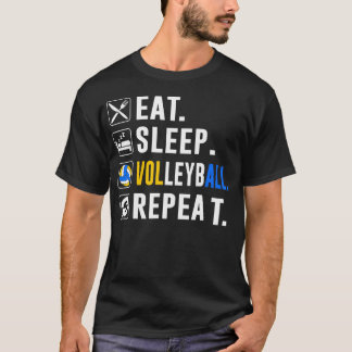 Eat Sleep Volleyball Repeat Funny Volleyball Playe T-Shirt