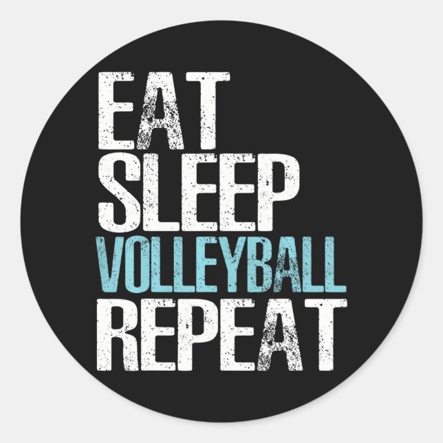 Eat Sleep Volleyball Repeat Great Sport Game Classic Round Sticker (Front)