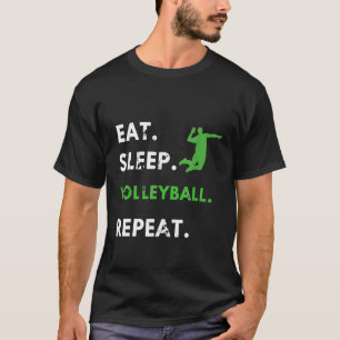 Eat Sleep Volleyball Repeat Sport Fans Tee