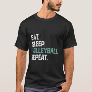 Eat Sleep Volleyball Repeat Team Coach T-Shirt