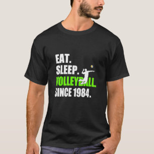 Eat Sleep Volleyball Since 1984 34th Birthday T-Shirt