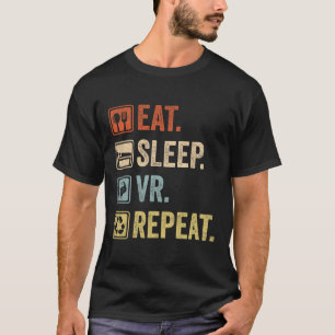Eat Sleep Vr Repeat Vintage Gamer Gaming Virtual R T-Shirt