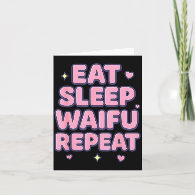 Eat Sleep Waifu Repeat Cute Anime Girl Fan Otaku M Card (Front)