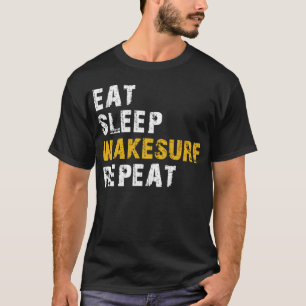 eat sleep wakesurf T-Shirt
