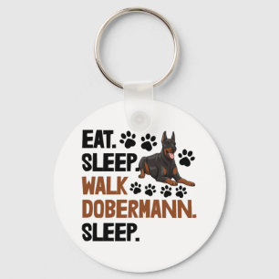 Eat Sleep Walk Doberman Key Ring
