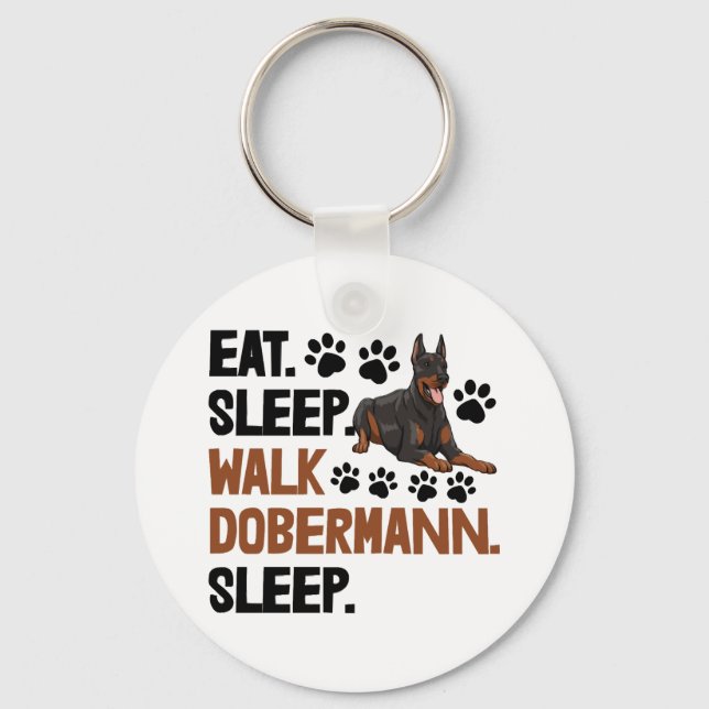 Eat Sleep Walk Doberman Key Ring (Front)