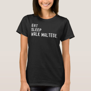 Eat Sleep Walk Maltese Dog Owner T-Shirt