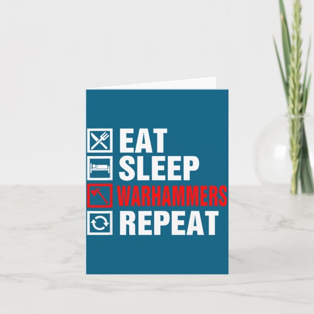 Eat Sleep Warhammers Repeat For Men Women Boys Kid Card (Front)