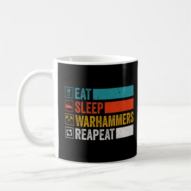 Eat Sleep Warhammers Repeat  Gamer Retro Video Gam Coffee Mug (Left)
