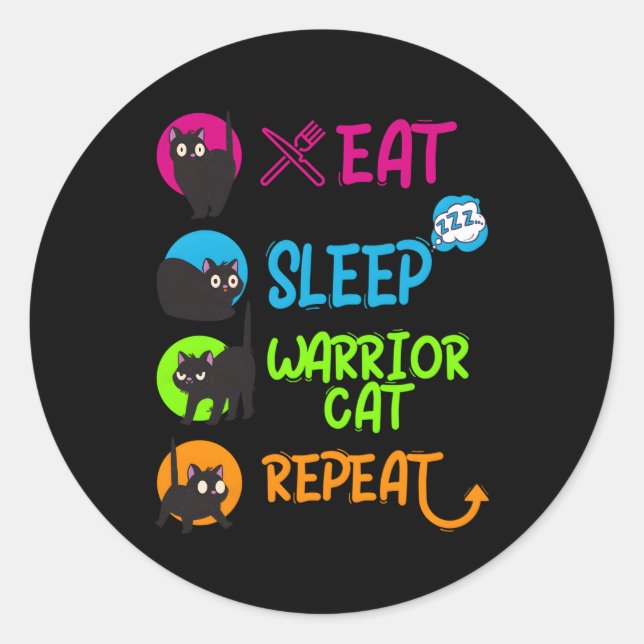 Eat Sleep Warrior Cat Repeat Cat Classic Round Sticker (Front)