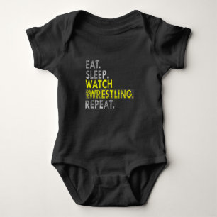 Eat Sleep Watch Pro Wrestling Repeat Baby Bodysuit