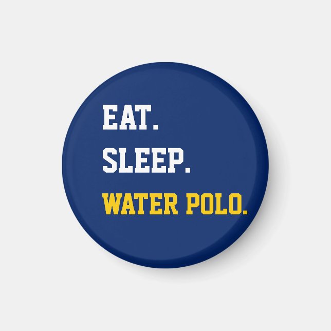 Eat Sleep Water polo Magnet (Front)