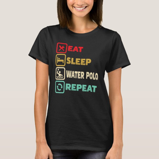 Eat Sleep Water Polo Repeat Player Training Sport  (Front)