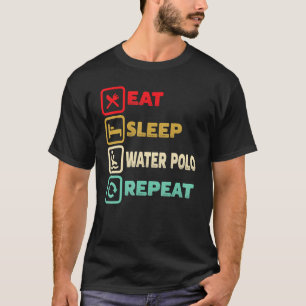 Eat Sleep Water Polo Repeat Player Training Sport
