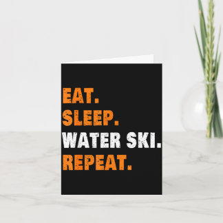 Eat sleep water ski repeat  card