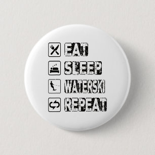 Eat Sleep Waterski Repeat Waterski Water Skiing Wa 6 Cm Round Badge
