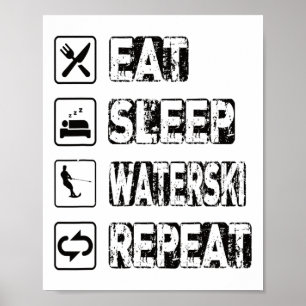 Eat Sleep Waterski Repeat Waterski Water Skiing Wa Poster