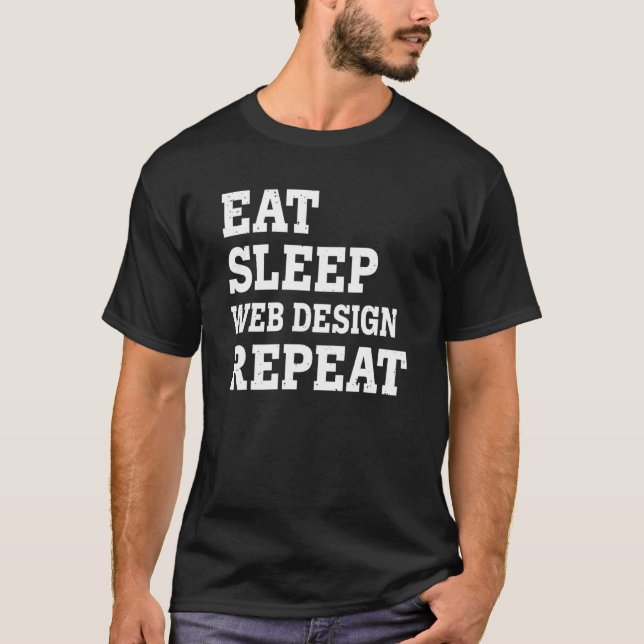 Eat Sleep Web Repeat  Sarcastic T-Shirt (Front)