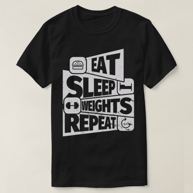 EAT SLEEP Weight Lifting REPEAT Funny Weight Lifti T-Shirt (Design Front)