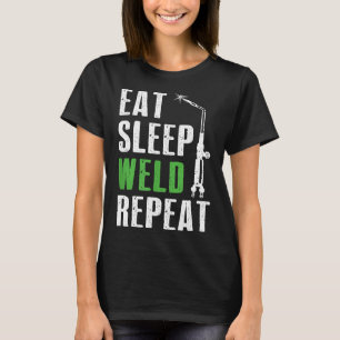 Eat Sleep Weld Repeat Welder Tee Welding Funny Chr