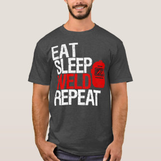 Eat sleep weld repeat welding gift T-Shirt