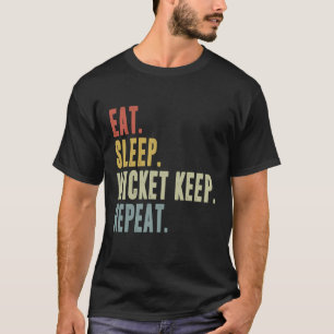 Eat Sleep Wicket Keep Repeat  Cricketer T-Shirt