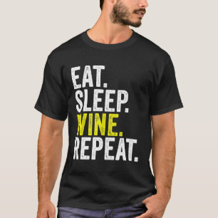 Eat Sleep Wine Repeat Funny Drinking Alcohol Women T-Shirt