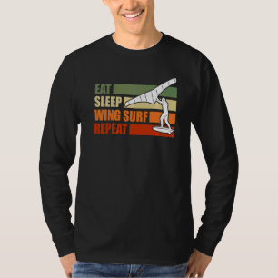 Eat Sleep Wing Foil Wing Surf Wingsurf T-Shirt