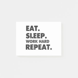 Eat Sleep Work Hard Repeat Funny Humor Post-it Notes