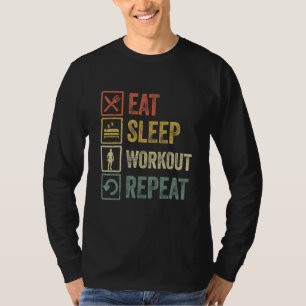 Eat Sleep Workout Repeat Funny Retro Workout Gym F T-Shirt